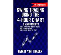 Heikin Ashi Trader Swing Trading Using the 4-Hour Chart, 1-3 (Tascabile)
