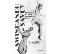 Swingando al Savoy. Memorie di una ballerina jazz