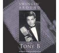 Swingin Around With Tony B