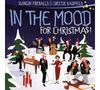 Swingin' Fireballs Ft. Kauffeld,Greetje - In the Mood for Christmas !