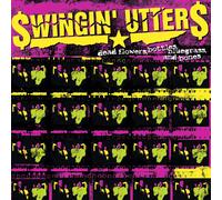 Swingin' Utters Dead Flowers, Bottles, Bluegrass and Bones (CD) Album