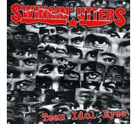 Swingin' Utters - Teen Idols Eyes