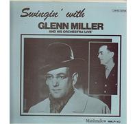 Swinging With Glenn Miller And His Orchestra 'Live'
