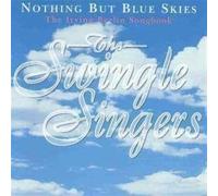 Swingle Singers, the - Nothing But Blue Skies [Import]