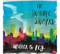 Swingle Singers - Weather to Fly