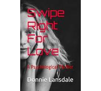 Swipe Right For Love: "Finding the perfect match can kill you"