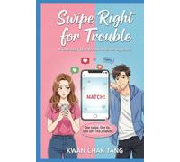 Swipe Right for Trouble: A Love Story That Was Never in the Algorithm