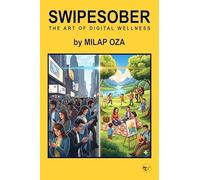 Swipesober : Art of Digital Wellness
