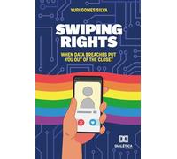 Swiping Rights: When Data Breaches Put You Out of the Closet