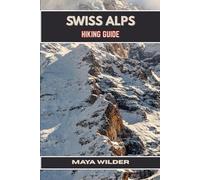 SWISS ALPS HIKING GUIDE