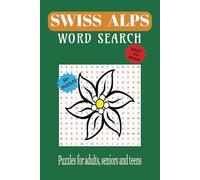 Swiss Alps Search Book: Swiss Alps theme word find puzzle for Adults, Seniors and Teens with solutions. Playful and didactic.