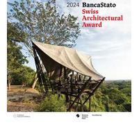 Swiss Architectural Award 2024. BancaStato. Ediz. italiana e inglese