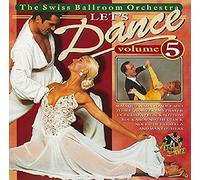 Swiss Ballroom Orch - Vol. 5-Let's Dance