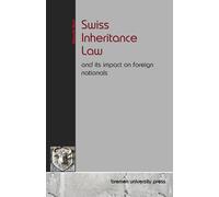 Swiss Inheritance Law and its impact on foreign nationals