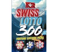 Swiss Lotto 300: Fortune Lifetime Picks