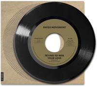 Swiss Movement Trying to Win Your Love (Vinyl LP) 7" Single