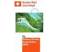 Swiss Rail Journeys 1: Montreux-Oberland