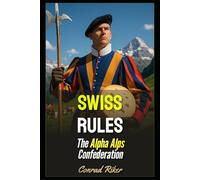 Swiss Rules: The Alpha Alps Confederation
