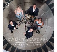 Art'Ventus Quintet - Swiss Treasures - Unknown Swiss Music for Wind Quintet