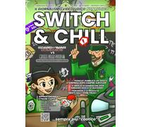 Switch & Chill #5: Il dolce ritorno dalle vacanze!