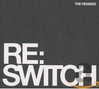 Switch - Re:Switch (the Remixes)
