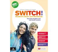 SWITCH! STUDENT'S BOOK AND WORKBOOK + GRAMMAR TUTOR - (9788836191871) + Materiali didattici - Rebillo