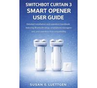 SwitchBot Curtain 3 Smart Opener User Guide: Detailed installation and operation handbook featuring Bluetooth setup, smartphone management, and seamless Hub compatibility