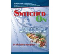 Switched On: Embracing the Science of Nutrigenomic Medicine