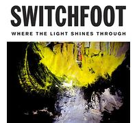 Switchfoot - Where The Light Shines Through