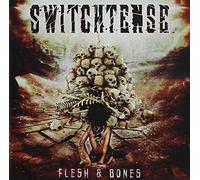 Switchtense - Flesh & Bones