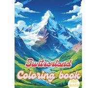 Switzerland Coloring Book For Kids: Explore the Wonders of Switzerland with Every Page