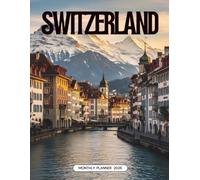 Switzerland Monthly Planner 2026: A Practical Large-Size 8.5 x 11 inch Organizer with Distinctive Swiss Themed Designs