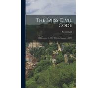 Switzerland The Swiss Civil Code (Copertina rigida)