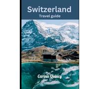 Switzerland travel guide 2025