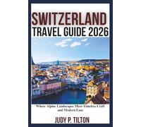 SWITZERLAND TRAVEL GUIDE 2026