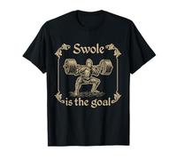 Swole is The Goal Design Medieval Fitness Maglietta