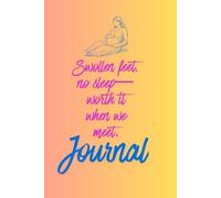 Swollen Feet, No Sleep - Worth It When We Meet: A Daily Journal for Moms