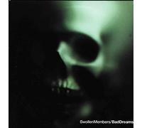 Swollen Members - Bad Dreams