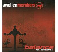 Swollen Members - Balance Instrumentals