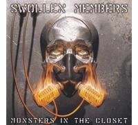 SWOLLEN MEMBERS - MONSTERS IN THE CLOSET