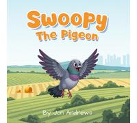 Swoopy The Pigeon: The magic of doing what you love