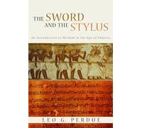 Sword and the Stylus: An Introduction to Wisdom in the Age of Empires
