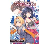 Sword Art Online Alternative Clover's Regret: Light Novel: 2