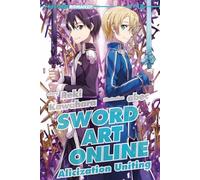 Sword art online novel. Alicization uniting (Vol. 14)