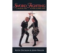 Sword Fighting: A Manual for Actors and Directors