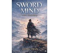 SWORD MIND: A Zen Wuxia Novel
