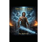 SWORD OF ODIN: “The Lost Heir of Asgard Awakens.”