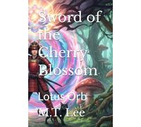 Sword of the Cherry Blossom: Lotus Orb