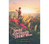 Sword of the Demon Hunter: Kijin Gentosho (Light Novel) Vol. 10