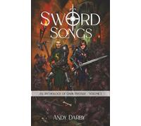 Sword Songs: An Anthology of Dark Fantasy - Volume 1